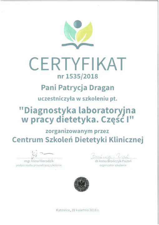 Certyfikat uczestnictwa w szkoleniu Diagnostyka laboratoryjna w pracy dietetyka. Część I, Katowice 2018.