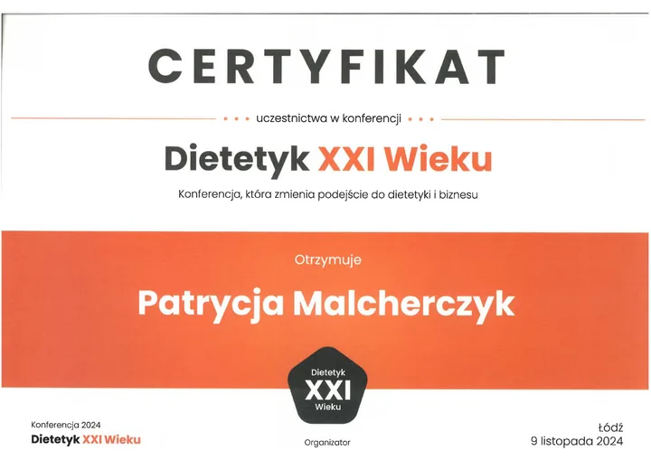 Certyfikat uczestnictwa w konferencji Dietetyk XXI Wieku, Łódź 2024, wystawiony dla Patrycji Malcherczyk.