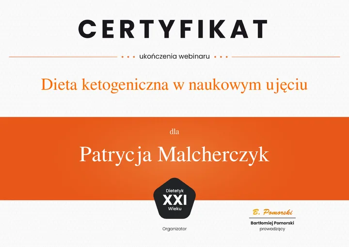 Certyfikat ukończenia webinaru Dieta ketogeniczna w naukowym ujęciu, wystawiony dla Patrycji Malcherczyk.