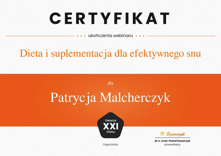 Certyfikat ukończenia webinaru Dieta i suplementacja dla efektywnego snu, wystawiony dla Patrycji Malcherczyk.